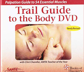 Trail Guide to the Body DVD - Palpation Guide to 54 Essential Muscles - Clint Chandler1