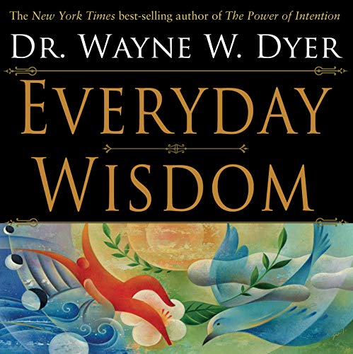 Wayne Dyer - Everyday Wisdom1