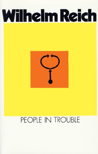 Wilhelm Reich - People In Trouble (Emotional Plague of Mankind)1