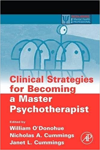 William O'Donohue - Clinical Strategies for Becoming a Master Psychotherapist1