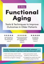 2-Day Functional Aging Tools & Techniques to Improve Outcomes in Older Patients