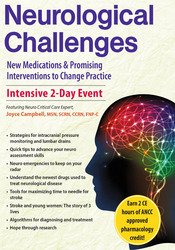 2-Day Neurological Challenges New Medications & Promising Interventions to Change Practice