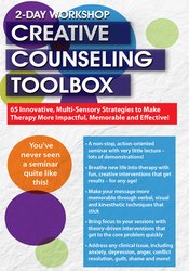 2 Day Workshop Creative Counseling Toolbox 65 Innovative, Multi-Sensory Strategies to Make Therapy More Impactful, Memorable and Effective!