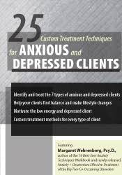 25 Custom Treatment Techniques for Anxious and Depressed Clients