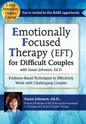 2–Day Certificate Course Emotionally Focused Therapy (EFT) for Difficult Couples