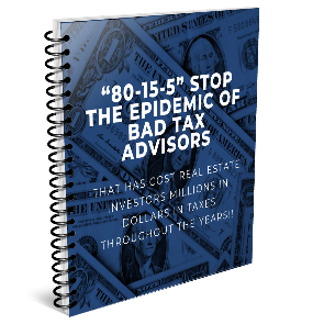 “80-15-5” STOP the epidemic of bad tax advisors that has cost real estate investors millions in dollars in taxes throughout the years!1