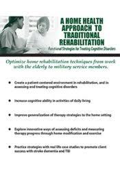 A Home Health Approach to Traditional Rehabilitation Functional Strategies for Treating Cognitive Disorders