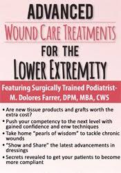 Advanced Wound Care Treatments for the Lower Extremity - M. Dolores Farrer