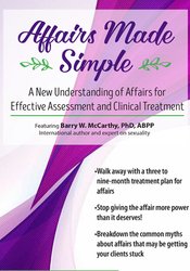 Affairs Made Simple A New Understanding of Affairs for Effective Assessment and Clinical Treatment - Barry W McCarthy, PHD, ABPP