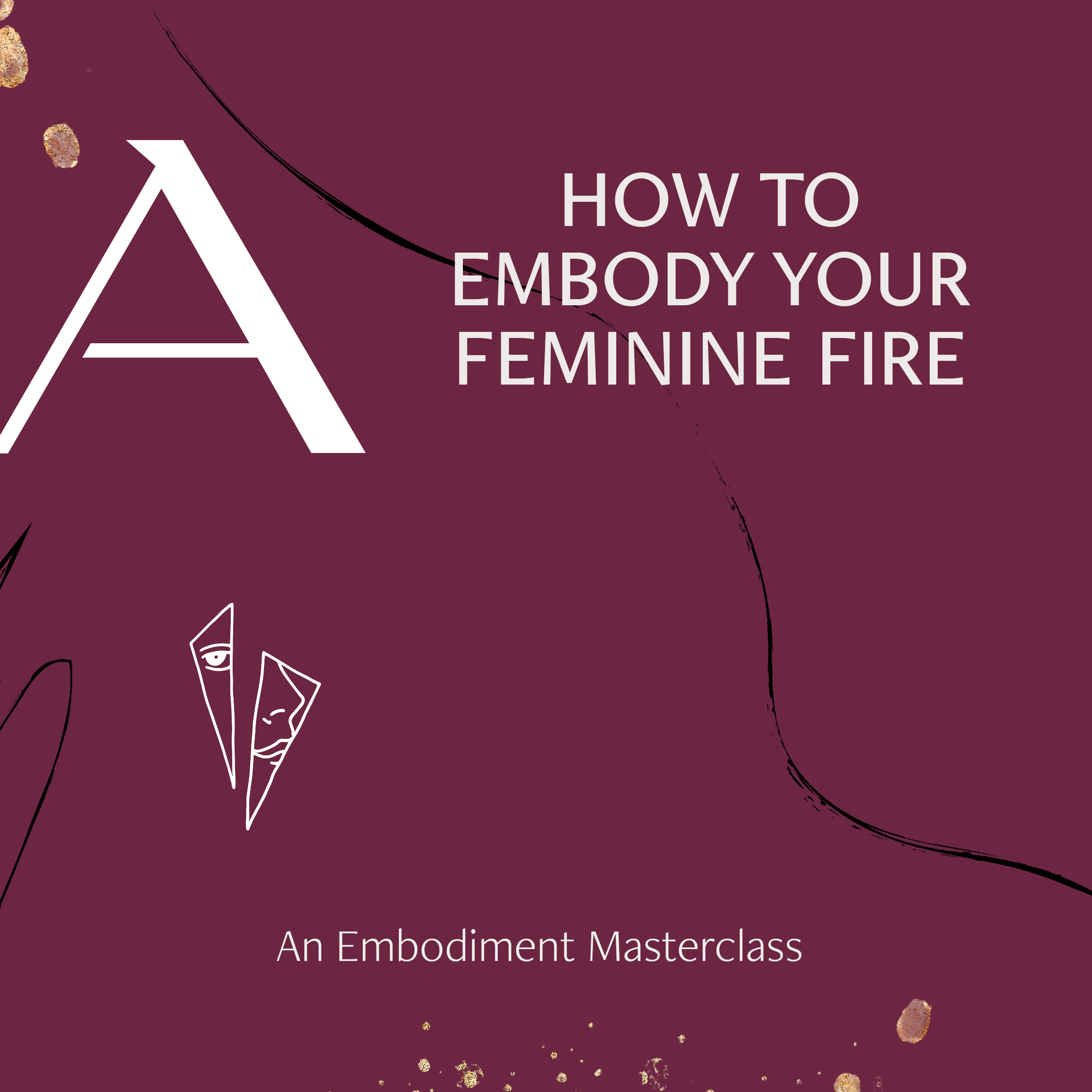 Alexandra Roxo - HOW TO EMBODY YOUR FEMININE FIRE