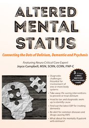 Altered Mental Status Connecting the Dots of Delirium, Dementia and Psychosis - Joyce Campbell