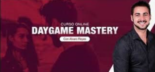 Alvaro Reyes - DayGame Mastery