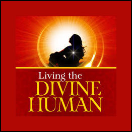 Andrew Harvey - Living the Divine Human