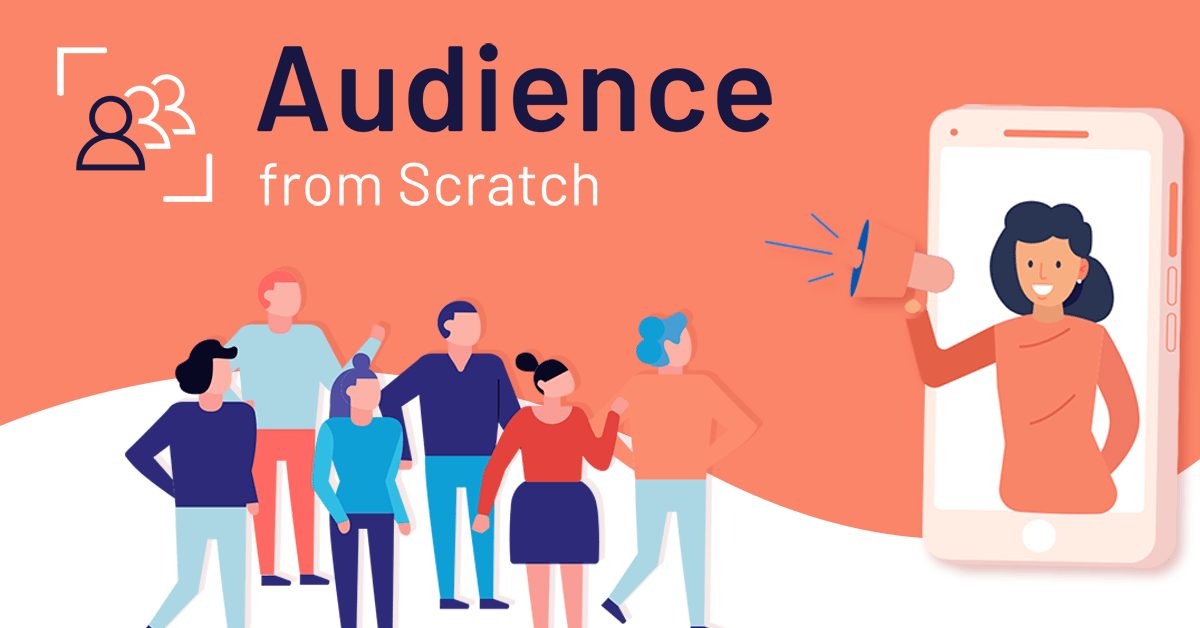 Audience From Scratch