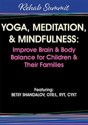 Betsy Shandalov - Yoga, Meditation, & Mindfulness Improve Brain & Body Balance for Children & Their Families