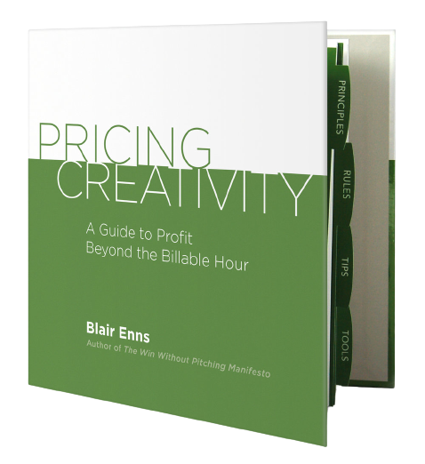 Blair Enns - Pricing Creativity - A Guide To Profit Beyond Billable Hours