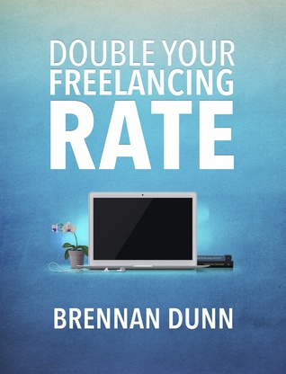 Brennan Dunn - Double Your Freelancing Rate