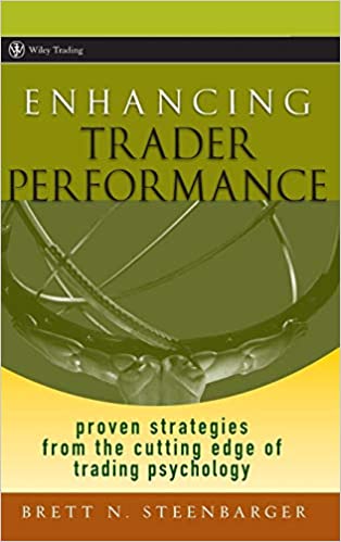 Brett N.Steenbarger - Enhancing Trader Performance