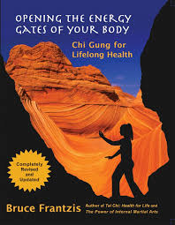 Bruce Frantzif - Opening The Energy Gates Of Your Body