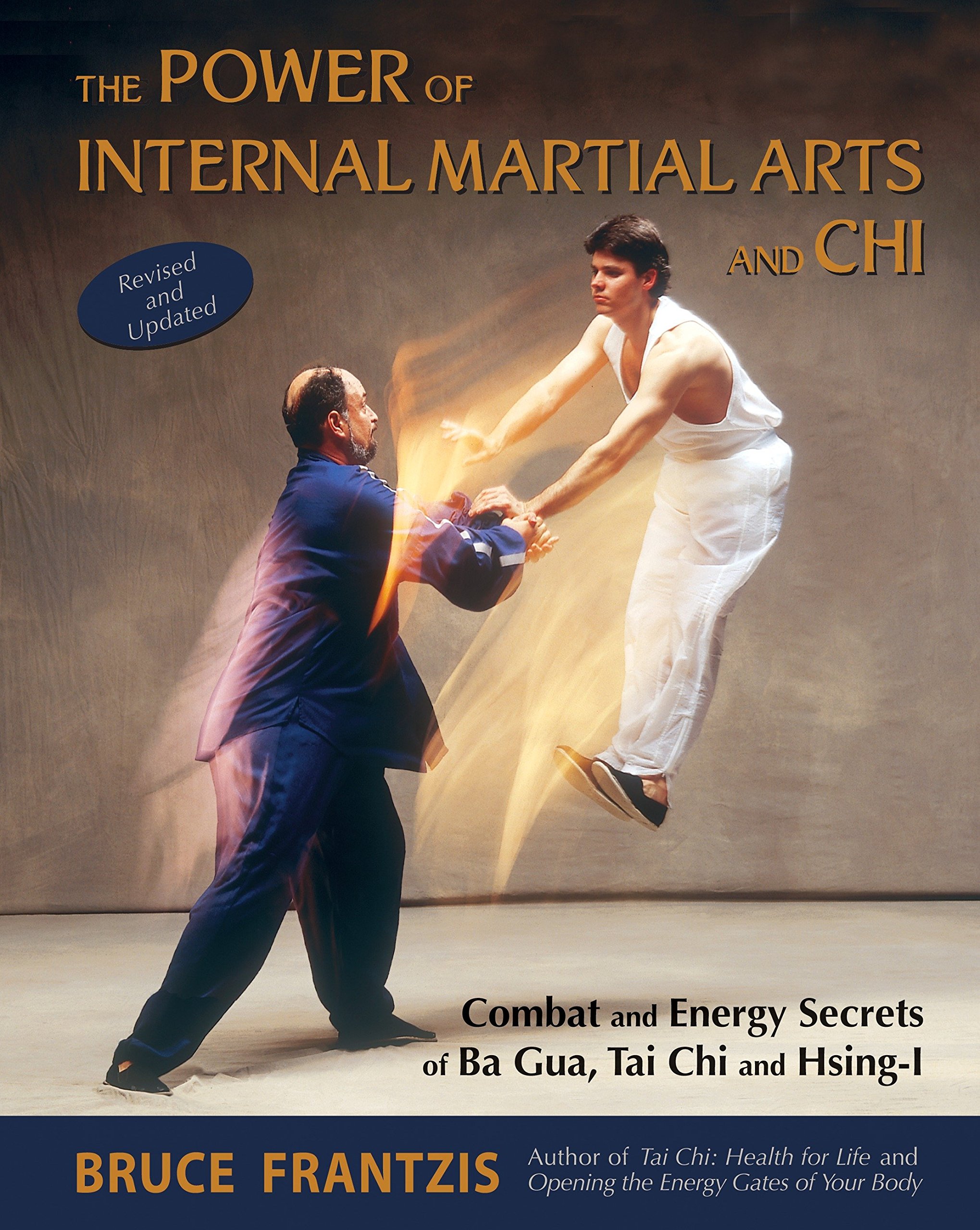 Bruce Frantzis - The Power of Internal Martial Arts and Chi
