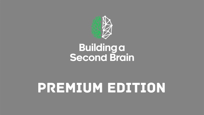 Building a Second Brain Premium Edition