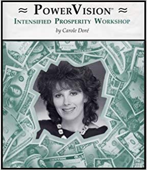 Carole Dore - The NEW Intensified Prosperity TeleWorkshop