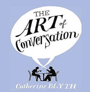 Catherine Blyth - The Art of Conversation