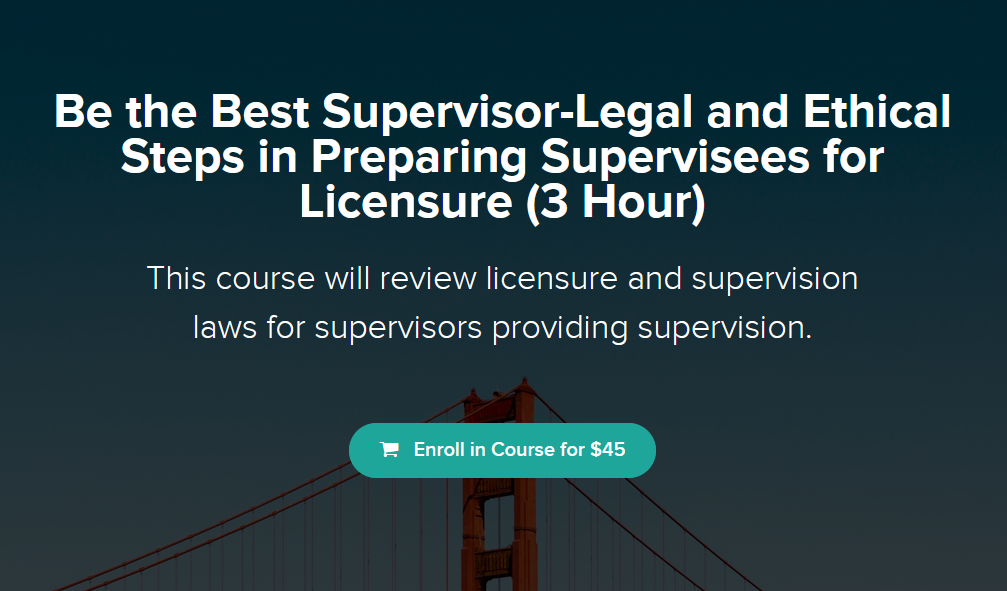 Charise Schwertfeger LMFT & Minon Maier LMFT - Be the Best Supervisor-Legal and Ethical Steps in Preparing Supervisees for Licensure (3 Hour)