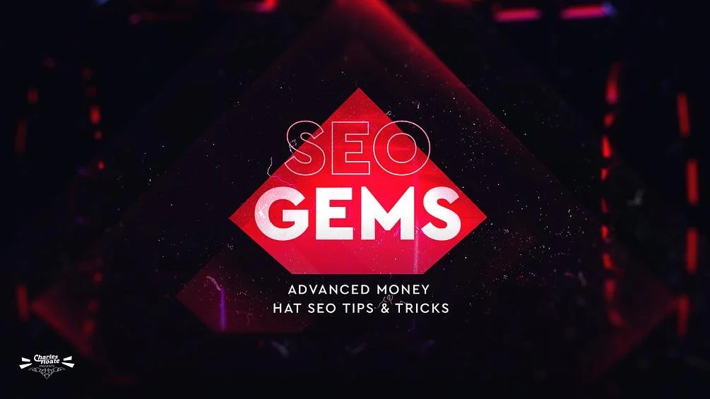 Charles Floate - SEO Gems Advanced Money Hat SEO 2021