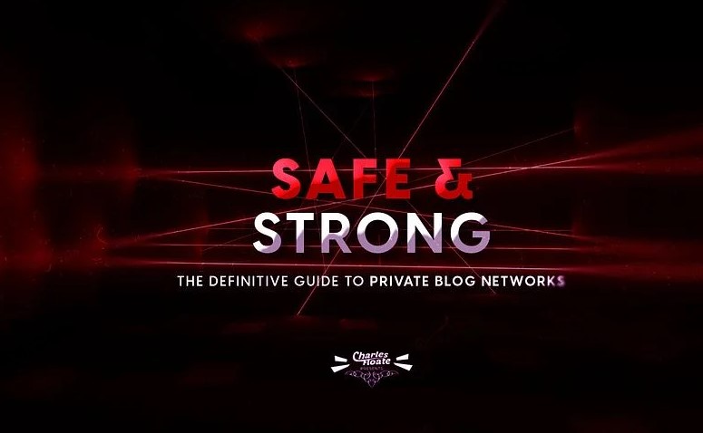 Charles Floate - Safe & Strong The Definitive Guide To Private Blog Networks