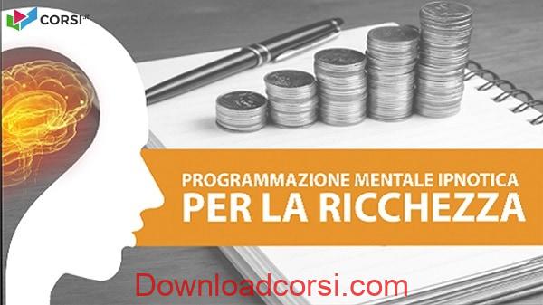 Charlie Fantechi - Programmazione Mentale Ipnotica Per Attrarre Ricchezza E Prosperità