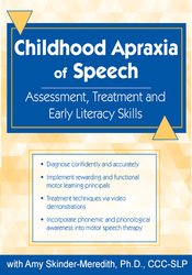 Childhood Apraxia of Speech Differential Diagnosis & Treatment Faculty Amy Skinder-Meredith - Amy Skinder-Meredith