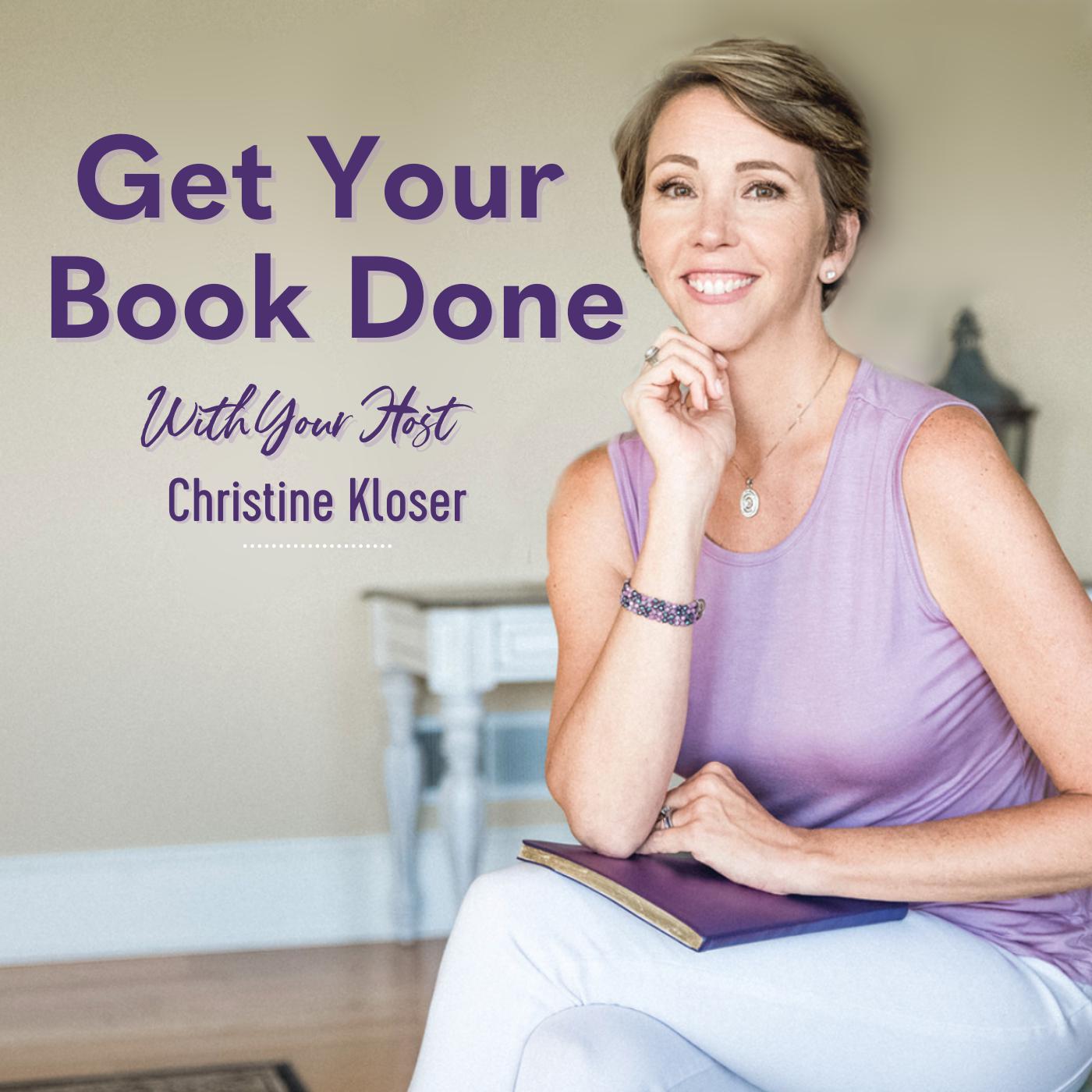 Christine Kloser - Get Your Book Done