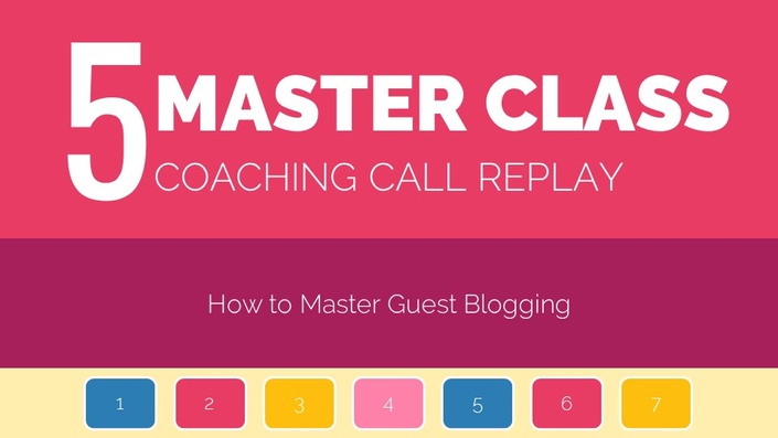 Coaching Call - How to Master Guest Blogging