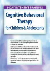 Cognitive Behavioral Therapy for Children & Adolescents Certificate Course 3-Day Intensive Training - David M. Pratt