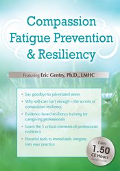 Compassion Fatigue Prevention & Resiliency Fitness for the Frontline - Eric Gentry