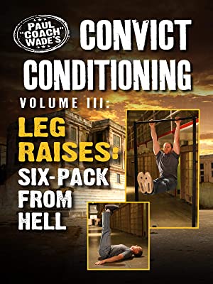 Convtct Conditioning - Vol 3 Leg Raises Six Pack from Hell