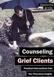 Counseling Grief ClientsPractical Interventions from New Theoretical Insights - Beth Eckerd