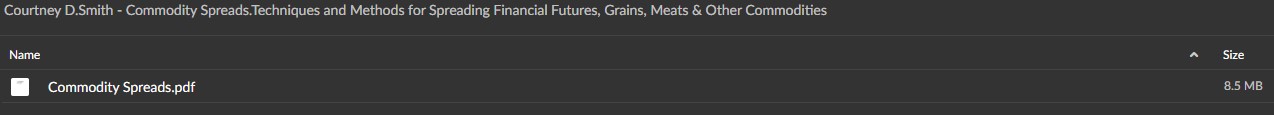 Courtney D.Smith - Commodity Spreads.Techniques and Methods for Spreading Financial Futures Grains Meats & Other Commodities