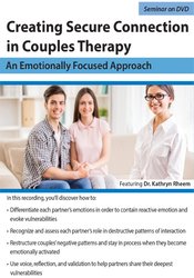 Creating Secure Connection in Couples Therapy An Emotionally Focused Approach - Kathryn Rheem