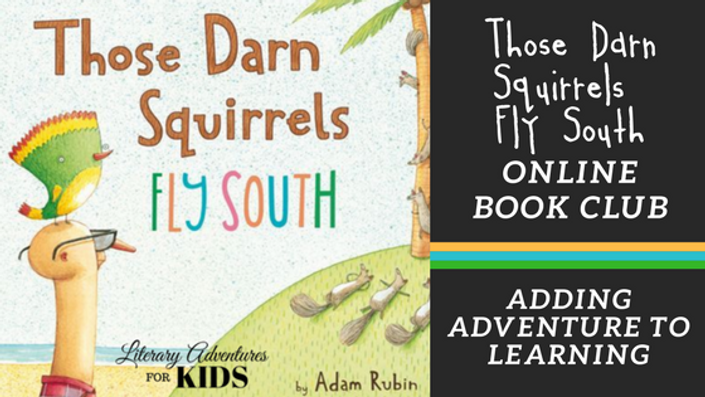 Dachelle - Those Darn Squirrels Fly South Book Club ~ A Nature Book Club