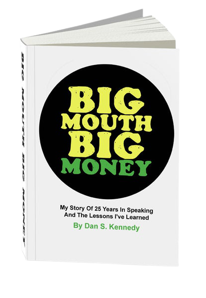 Dan_Kennedy_-_Big_Mouth_Big_Money