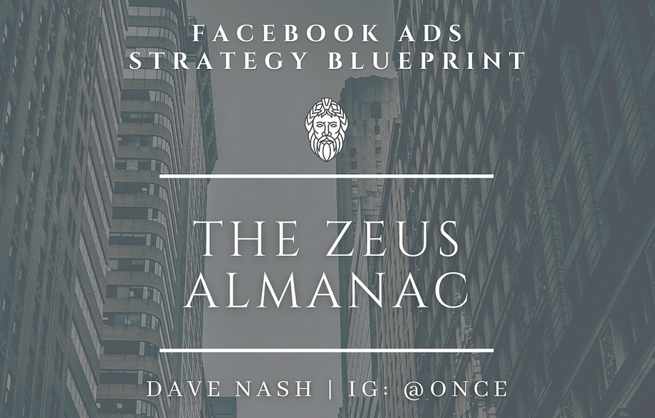 Dave Nash - The Zeus Almanac: Facebook Ads Strategy Complete Guide