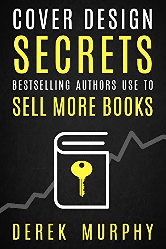 Derek Murphy - Cover Design Secrets that Sell