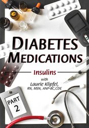 Diabetes Medications Part 2: Insulins - Laurie Klipfel