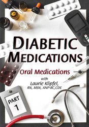 Diabetic Medications Part 1: Oral Medications - Laurie Klipfel