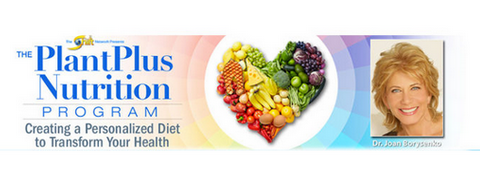 Dr. Joan Borysenko - The Plant Plus Nutrition Program