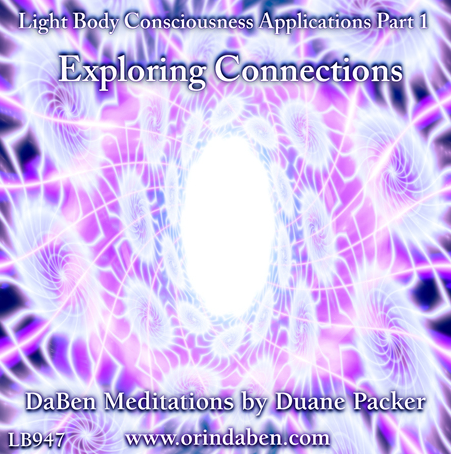 Duane and DaBen - DaBen's Light Body Consciousness: Exploring Connections with Light Body Consciousness