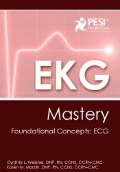 EKG Mastery: Foundational Concepts: ECG - Cynthia L. Webner