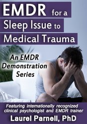 EMDR for a Sleep Issue Related to Medical Trauma - Laurel Parnell